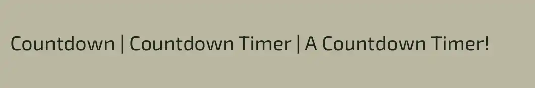 Countdown | Countdown Timer | A Countdown Timer!